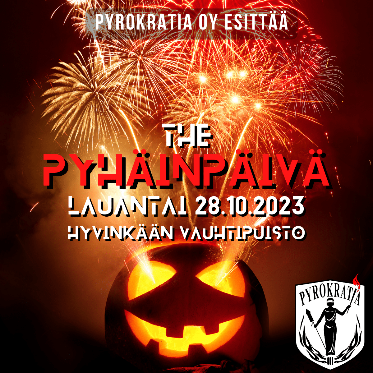The Pyhäinpäivä -ilotulitustapahtuma 28.10.2023 - Pyrokratia Oy