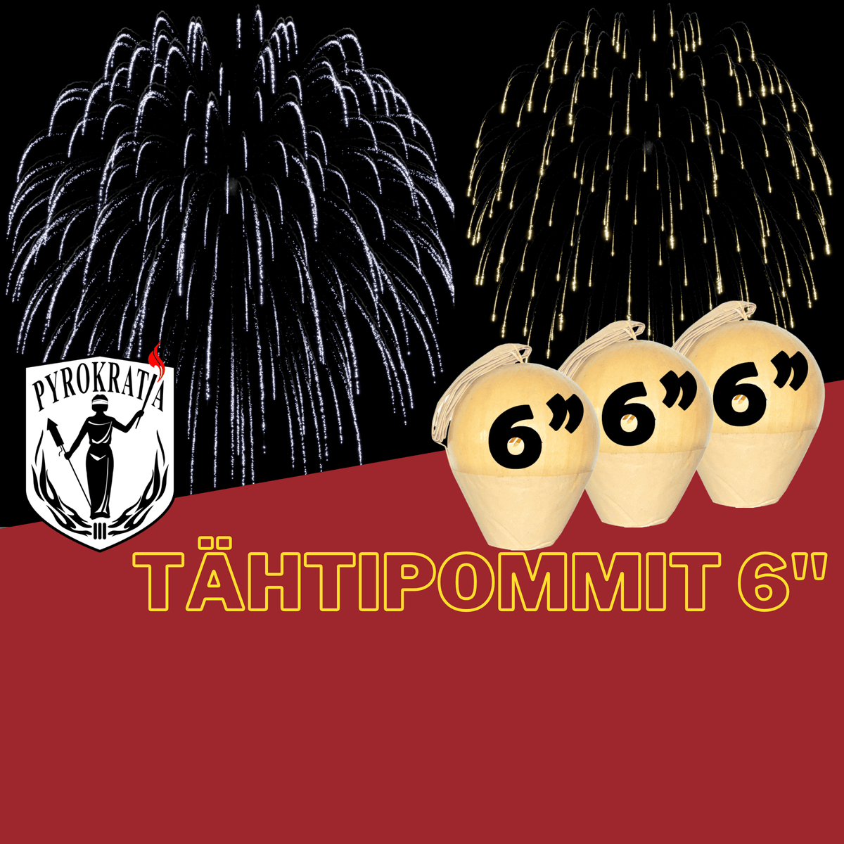 Tähtipommit 6" - Pyrokratia Oy